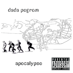 dada pogrom apocalypso